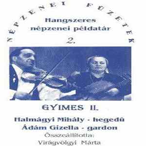 Halmágyi Mihály, Ádám Gizella - Gyimes II. FLAC