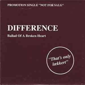 Difference - Ballad Of A Broken Heart FLAC