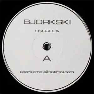 Bjorkski - Undoola / Undooski FLAC