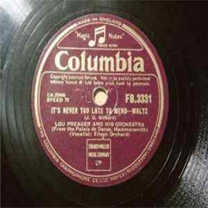 Lou Preager & His Orchestra - Its Never To Late To Mend / An Apple Blossom Wedding FLAC