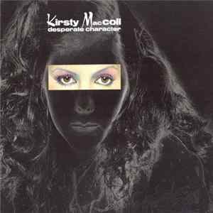 Kirsty MacColl - Desperate Character FLAC
