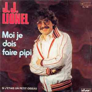 J.J. Lionel - Moi Je Dois Faire Pipi FLAC