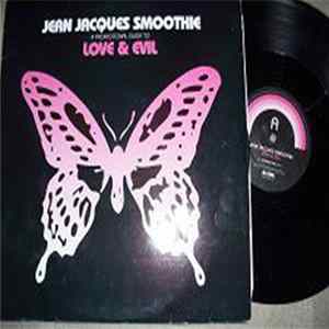 Jean Jacques Smoothie - Love & Evil FLAC