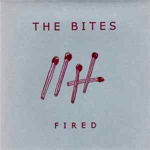 The Bites - Fired FLAC