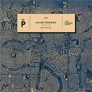 Javier Ferreira - On Focus FLAC