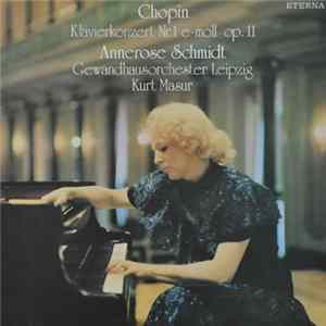 Chopin, Annerose Schmidt, Gewandhausorchester Leipzig, Kurt Masur - Klavierkonzert Nr. 1 E-moll Op. 11 FLAC