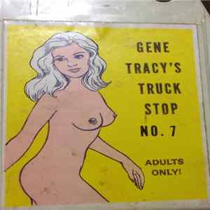 Gene Tracy - Gene Tracy's Truck Stop No.7 FLAC
