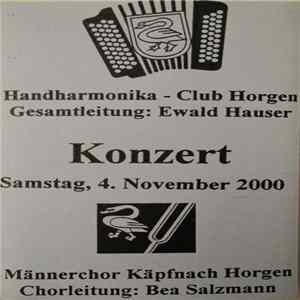 Handharmonika-Club Horgen, Ewald Hauser, Männerchor Käpfnach Horgen, Bea Salzmann - Konzert (Samstag, 4. November 2000) FLAC