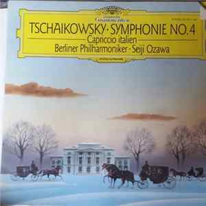 Tschaikowsky • Berliner Philharmoniker • Seiji Ozawa - Symphonie No.4 • Capriccio Italien FLAC