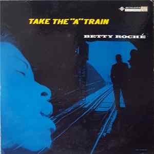 Betty Roché - Take The "A" Train FLAC