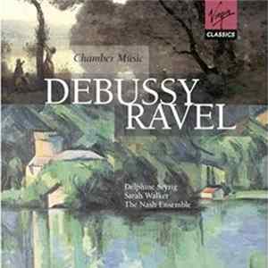 Debussy, Ravel, Delphine Seyrig, Sarah Walker , The Nash Ensemble - Chamber Music FLAC