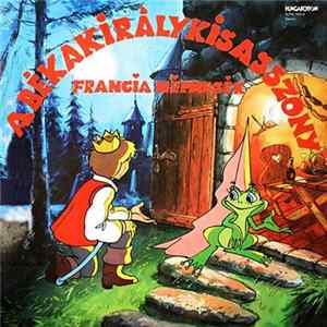 Various - A Békakirálykisasszony – Francia Népmesék FLAC