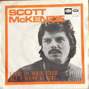 Scott Mac Kenzie - Look In Your Eyes / All I Want Is You FLAC