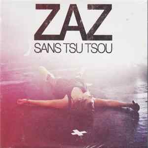 Zaz - Sans Tsu Tsou FLAC