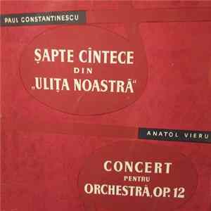 Paul Constantinescu / Anatol Vieru - Șapte Cîntece Din „Ulița Noastră” / Concert Pentru Orchestră, Op. 12 FLAC