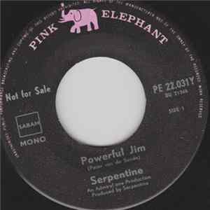 Serpentine - Powerful Jim / I've Only Got Myself FLAC
