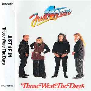Just 4 Fun - Those Were The Days FLAC