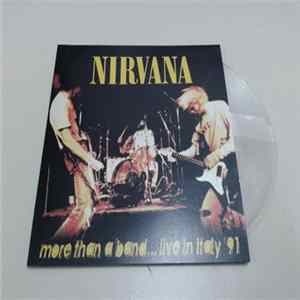 Nirvana - More Than A Band ... Live In Italy '91 FLAC