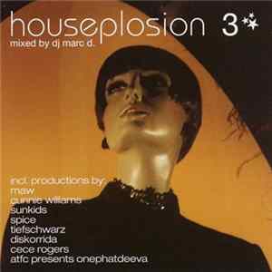 DJ Marc D. - Houseplosion 3 FLAC