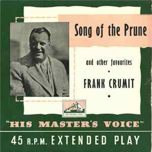 Frank Crumit - Song Of The Prune And Other Favourites FLAC