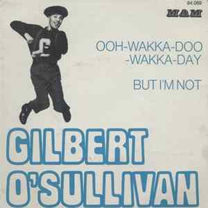 Gilbert O'Sullivan - Ooh-Wakka-Doo-Wakka-Day / But I'm Not FLAC