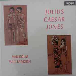 Malcolm Williamson - Julius Caesar Jones FLAC