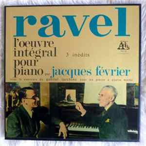 Ravel / Jacques Février - L'Œuvre Intégral Pour Piano par Jacques Février FLAC
