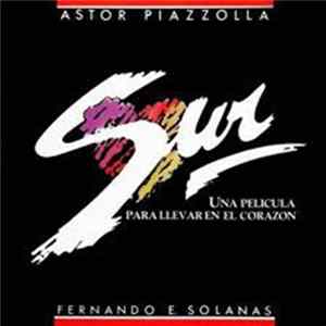 Astor Piazzolla - Sur (Una Pelicula Para Llevar En El Corazon) FLAC