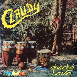 Claudy - Chèché La Vie FLAC