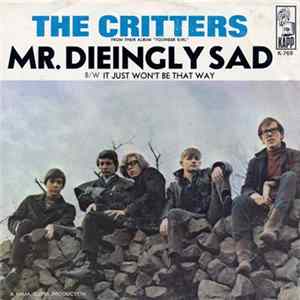 The Critters - Mr. Dieingly Sad / It Just Won't Be That Way FLAC