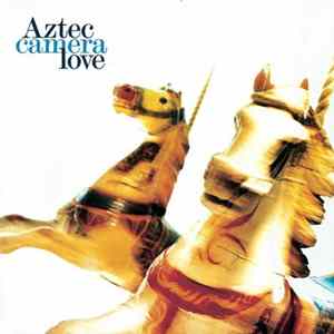 Aztec Camera - Love FLAC