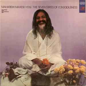 Maharishi Mahesh Yogi - The Seven States Of Consciousness (Recorded Live Los Angeles 1967) FLAC