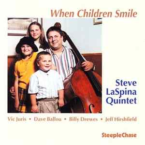 Steve LaSpina Quintet - When Children Smile FLAC
