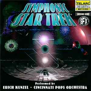 Erich Kunzel, Cincinnati Pops Orchestra - Symphonic Star Trek FLAC