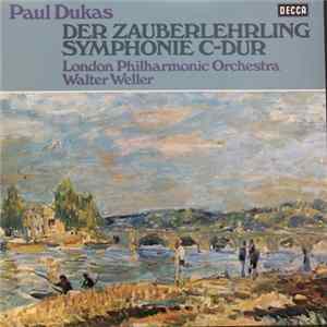 Paul Dukas, London Philharmonic Orchestra, Walter Weller - Der Zauberlehrling / Symphonie C-dur FLAC