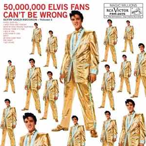 Elvis Presley - 50,000,000 Elvis Fans Can't Be Wrong (Elvis' Gold Records Vol. 2) FLAC