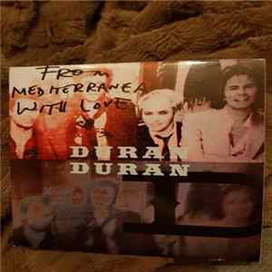 Duran Duran - From Mediterranea With Love FLAC