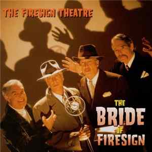 The Firesign Theatre - The Bride Of Firesign FLAC
