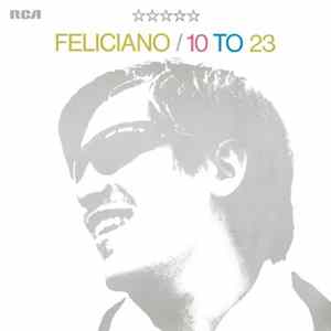 Jose Feliciano - 10 To 23 FLAC