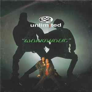 2 Unlimited - Workaholic FLAC