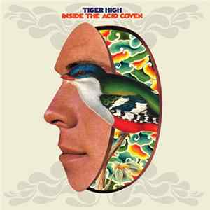 Tiger High - Inside The Acid Coven FLAC
