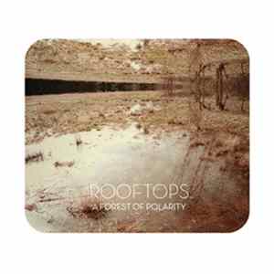 Rooftops - A Forest Of Polarity FLAC