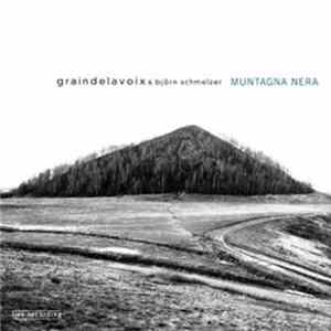 Graindelavoix, Björn Schmelzer - Muntagna Nera FLAC