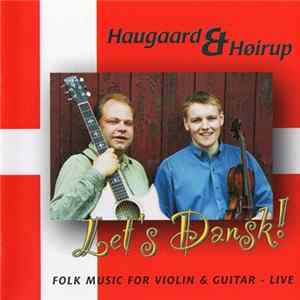 Haugaard & Høirup - Let's Dansk! FLAC