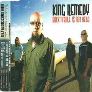 King Remedy - Rock 'N' Roll Is Not Dead FLAC