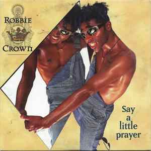 Robbie Crown - Say A Little Prayer FLAC
