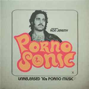 Pornosonic Featuring Ron Jeremy - Unreleased 70s Porno Music FLAC
