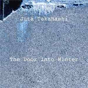 Juta Takahashi - The Door Into Winter FLAC