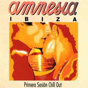 Various - Amnesia Ibiza - Primera Sesion Chill Out FLAC