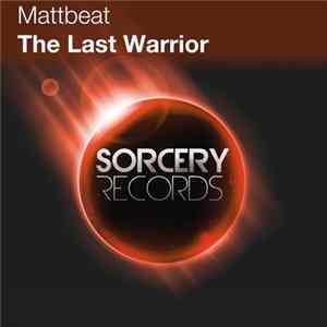Mattbeat - The Last Warrior FLAC